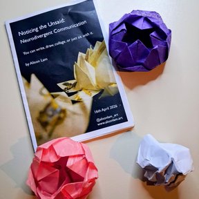 From Alison Lam's Workshop - 9 April 26 - Noticing the Unsaid: Neurodivergent Communication