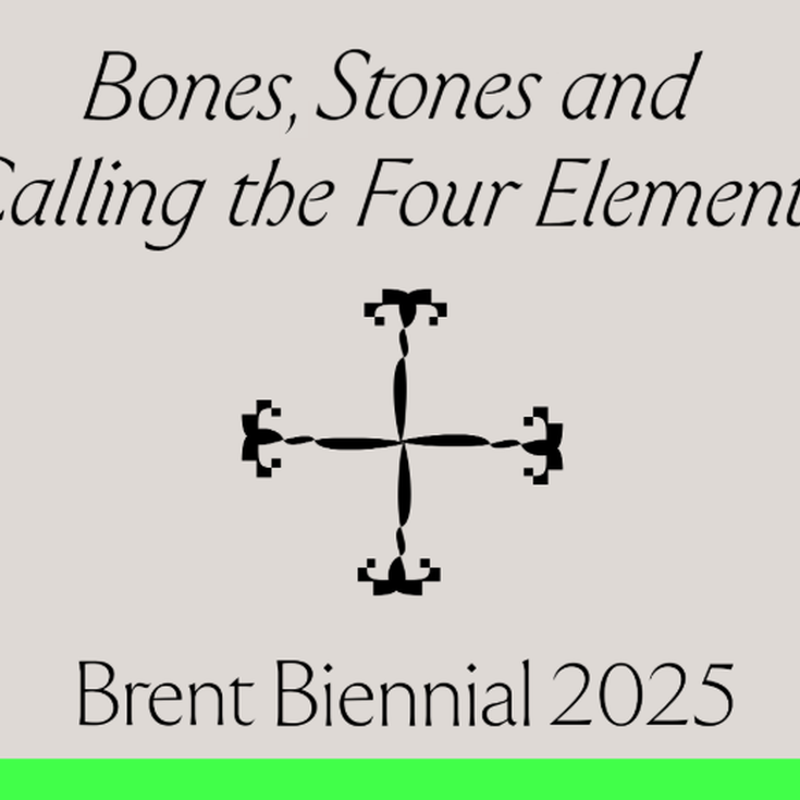 Brent Biennial 2025