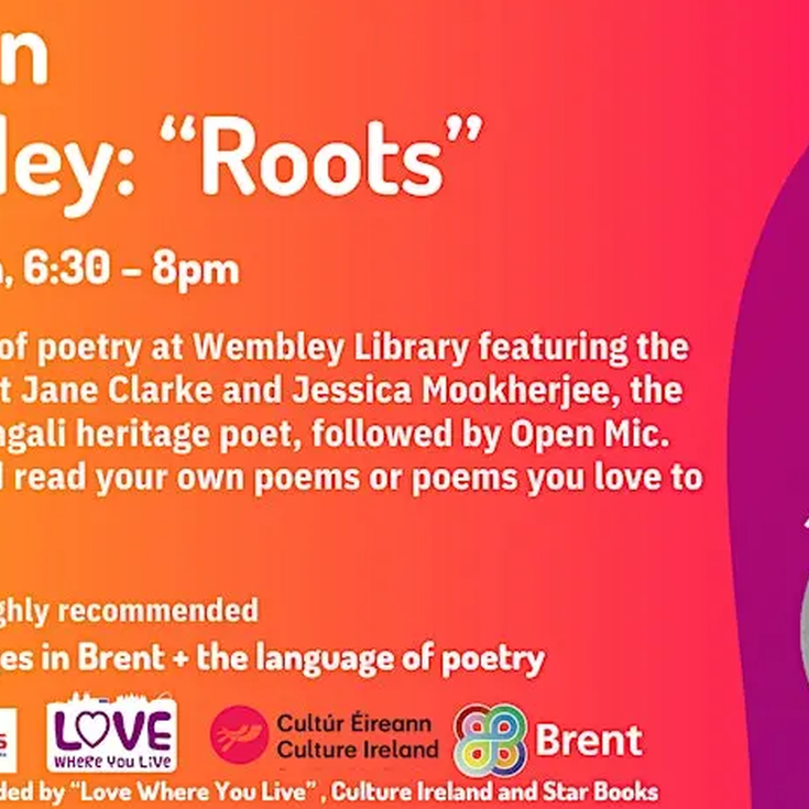 Poetry in Wembley : "Roots"
