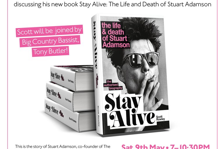 The Long Play Sessions: Scott Rowley with Tony Butler - Stay Alive: The Life and Death of Stuart Adamson