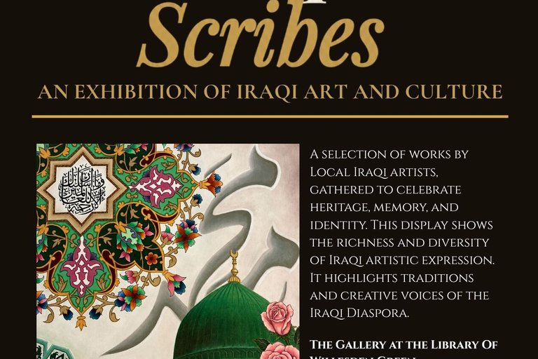 Iraqi Scribes Exhibition: Celebrating Iraqi Art, Heritage and Community